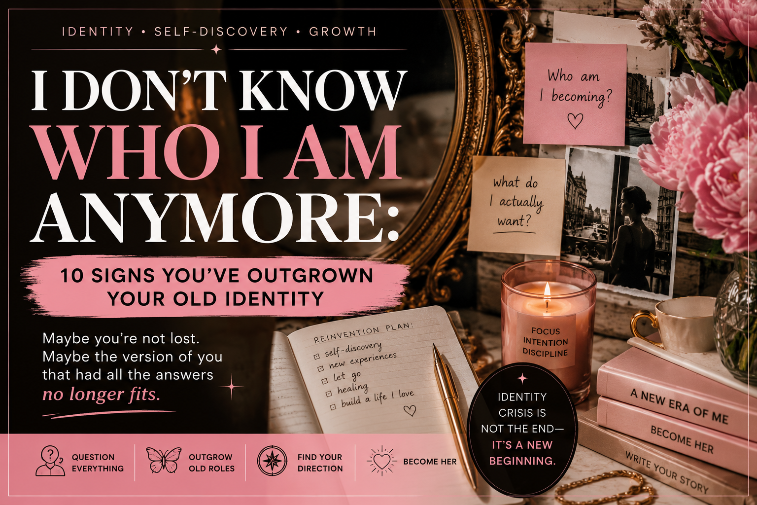 I Don’t Know Who I Am Anymore: 10 Signs You’ve Outgrown Your Old Identity